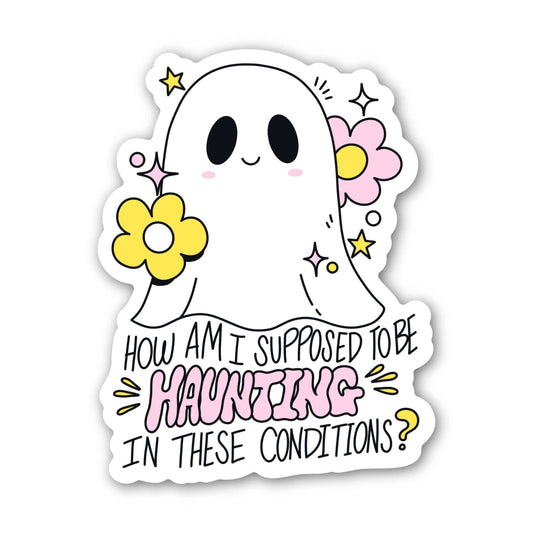 Haunting In These Conditions Ghost Sticker