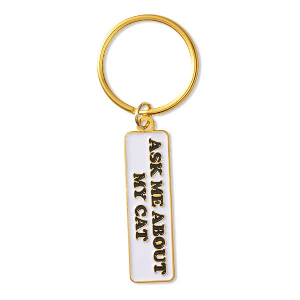 THE FOUND - Ask Me About My Cat Keychain