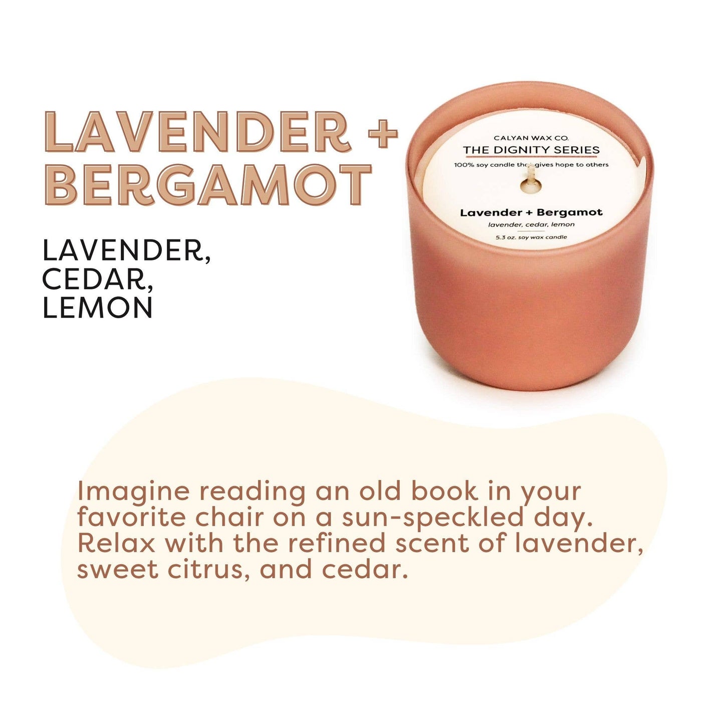 Lavender + Bergamot - Dignity Series Soy Candle