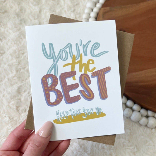 Big Moods - "You're The Best. Keep That Shit Up" Card