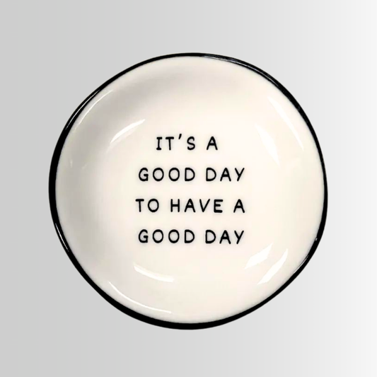 Properly Improper - It's A Good Day - Ring Dish