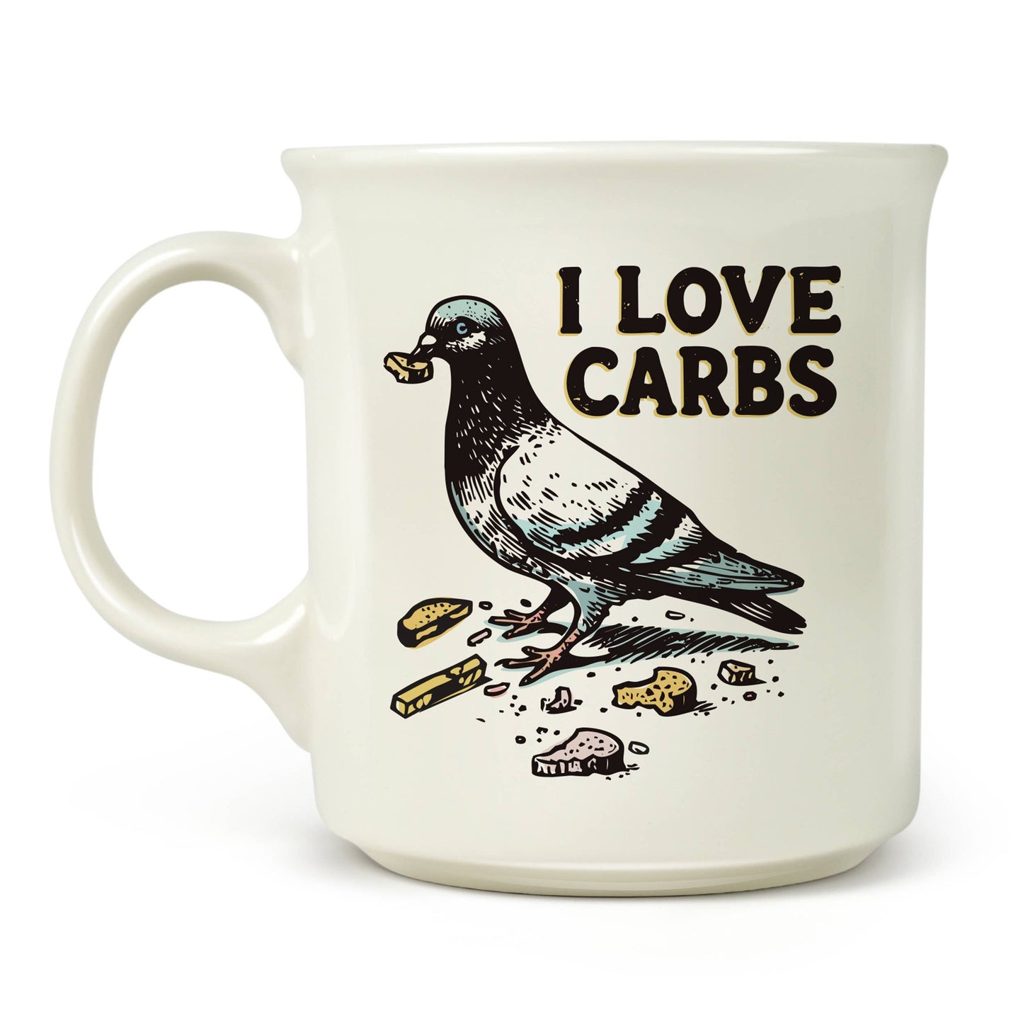 Say Anything Mug - I Love Carbs - Pigeon Mug