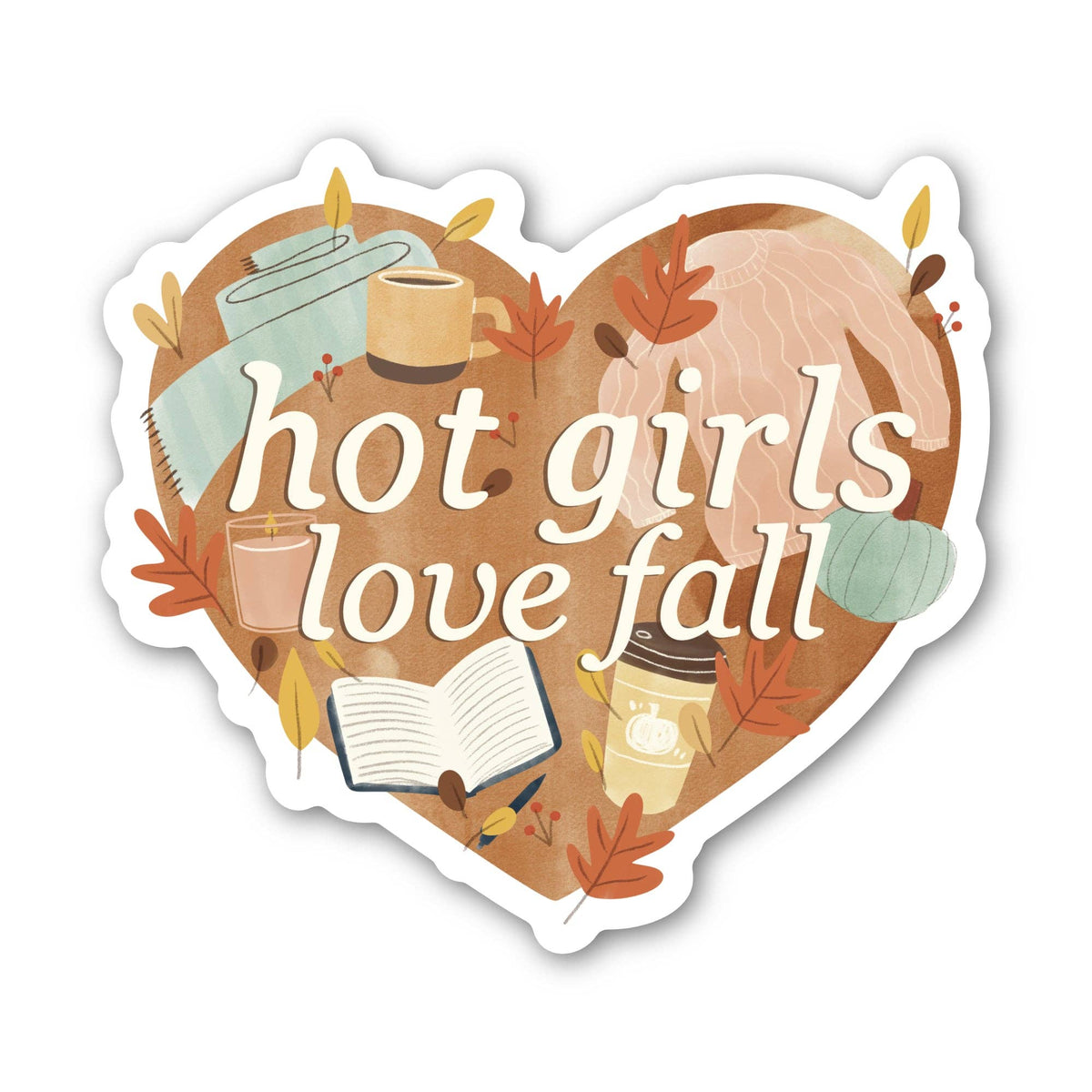 "Hot girls love fall" Cozy Fall Heart Sticker