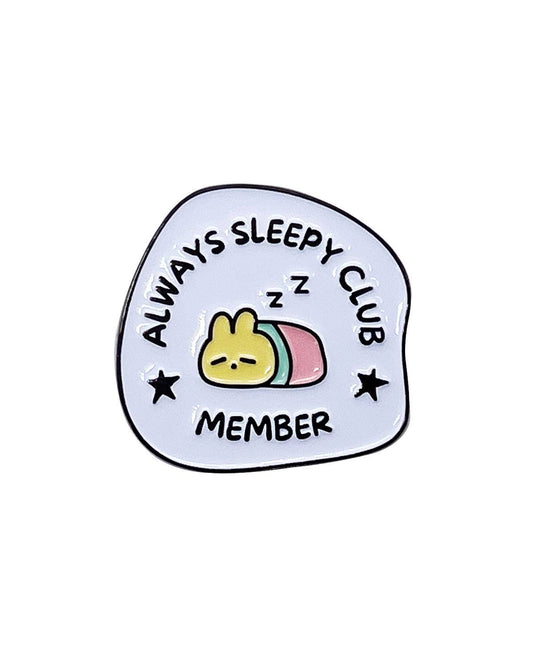 Always Sleepy Club Member Enamel Pin with Metal Frame