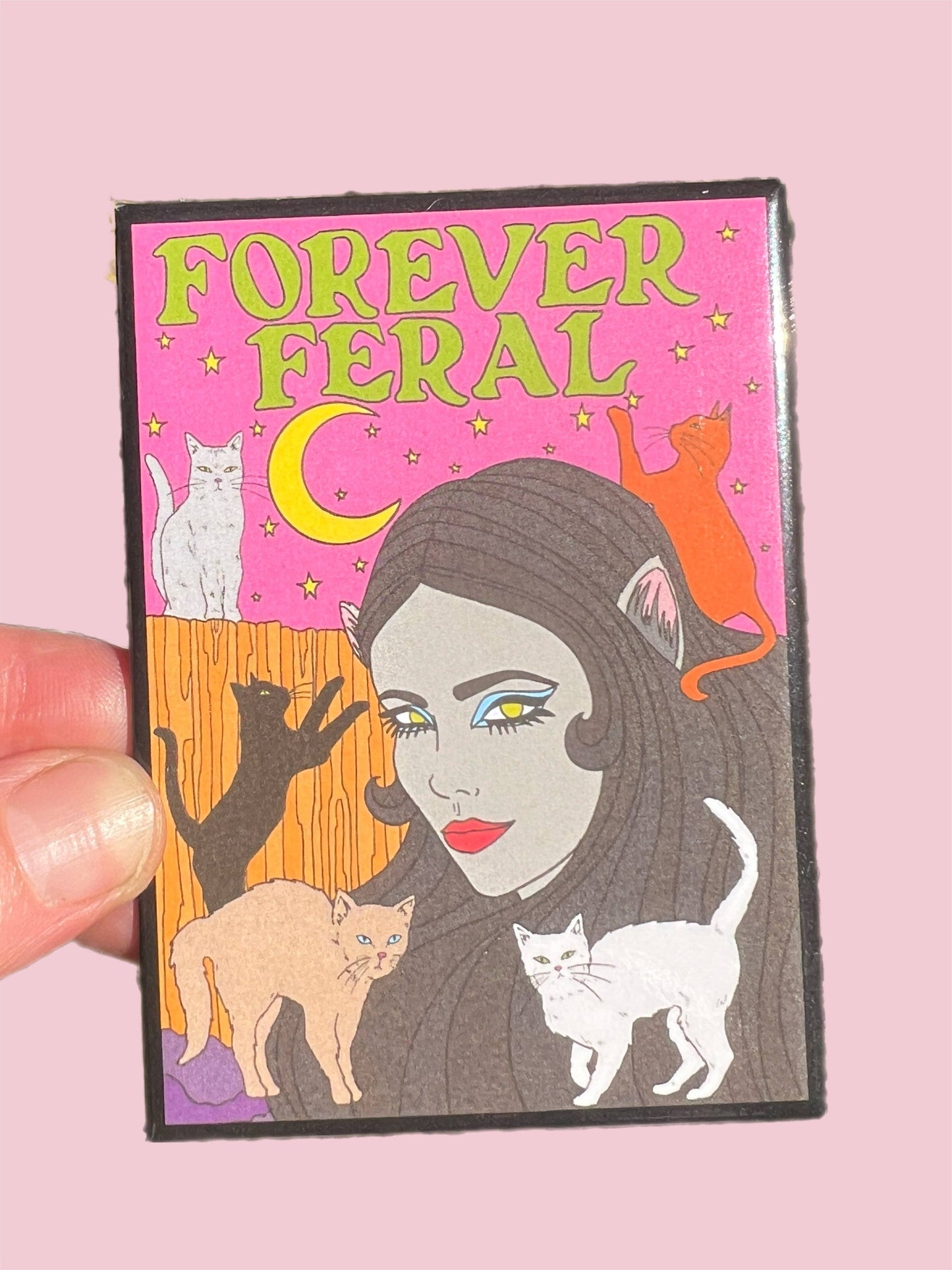 Forever Feral Metal Magnet