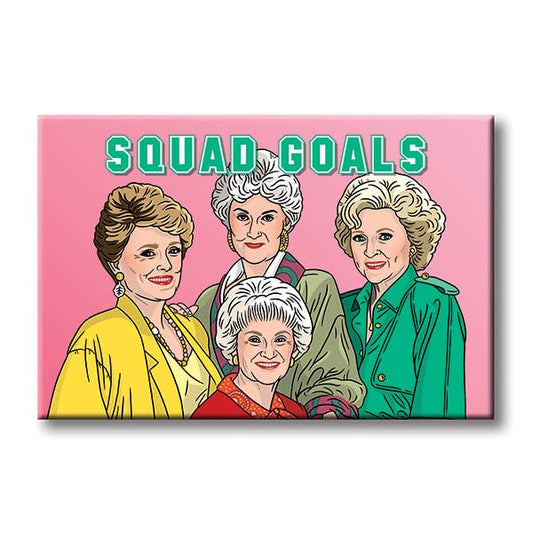 THE FOUND - Golden Girls Squad Goals Magnet