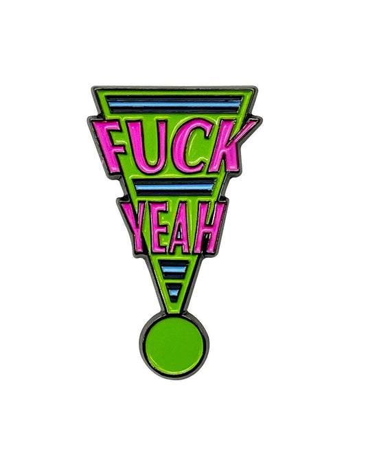 Fuck Yeah Enamel Pin with Metal Frame