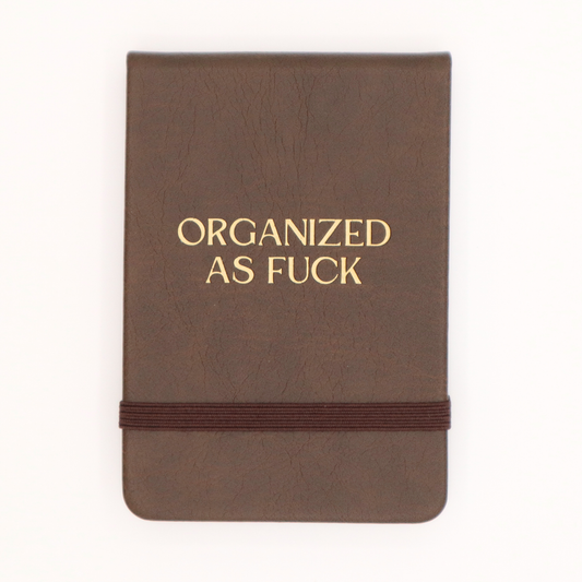 Properly Improper - Organized As Fuck - Leatherette Pocket Journal