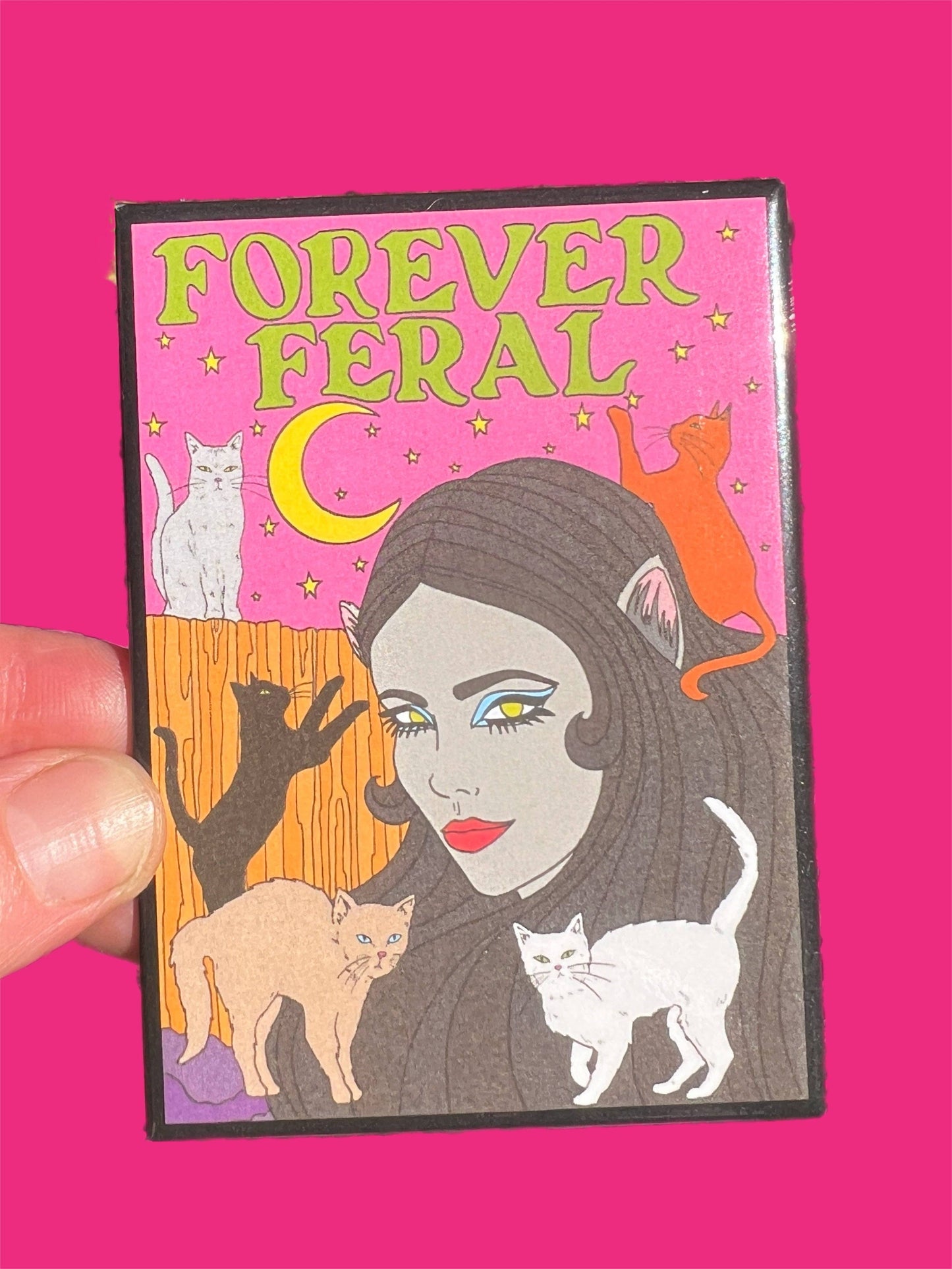 Forever Feral Metal Magnet
