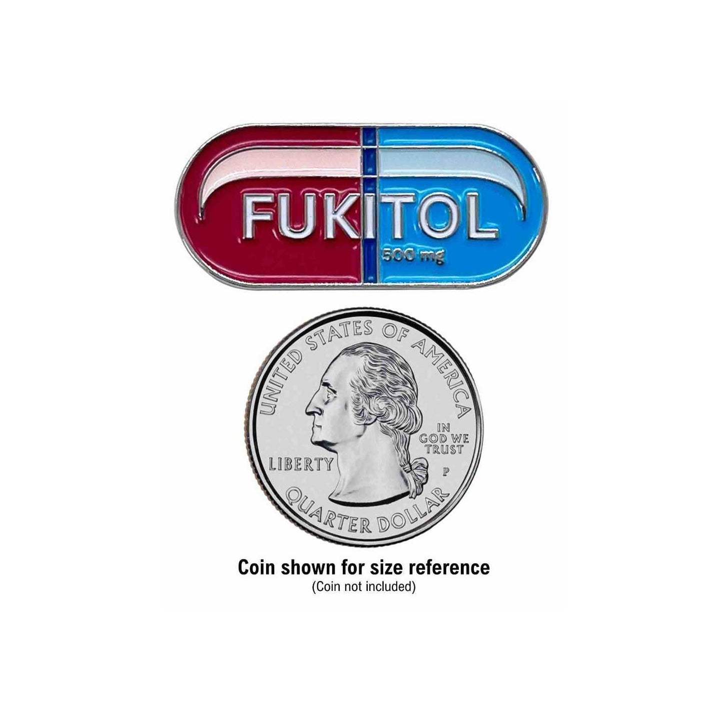 FUKITOL 500 mg Pill Enamel Pin with Metal Frame