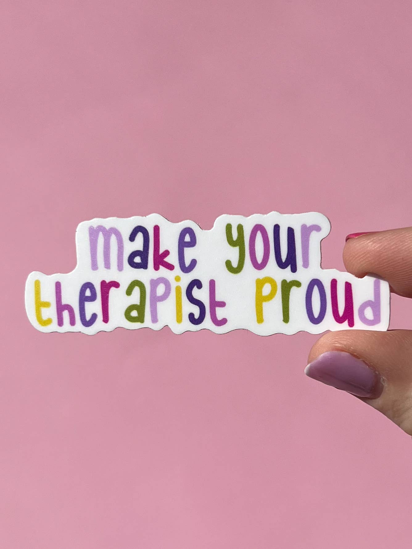 Make your therapist proud sticker