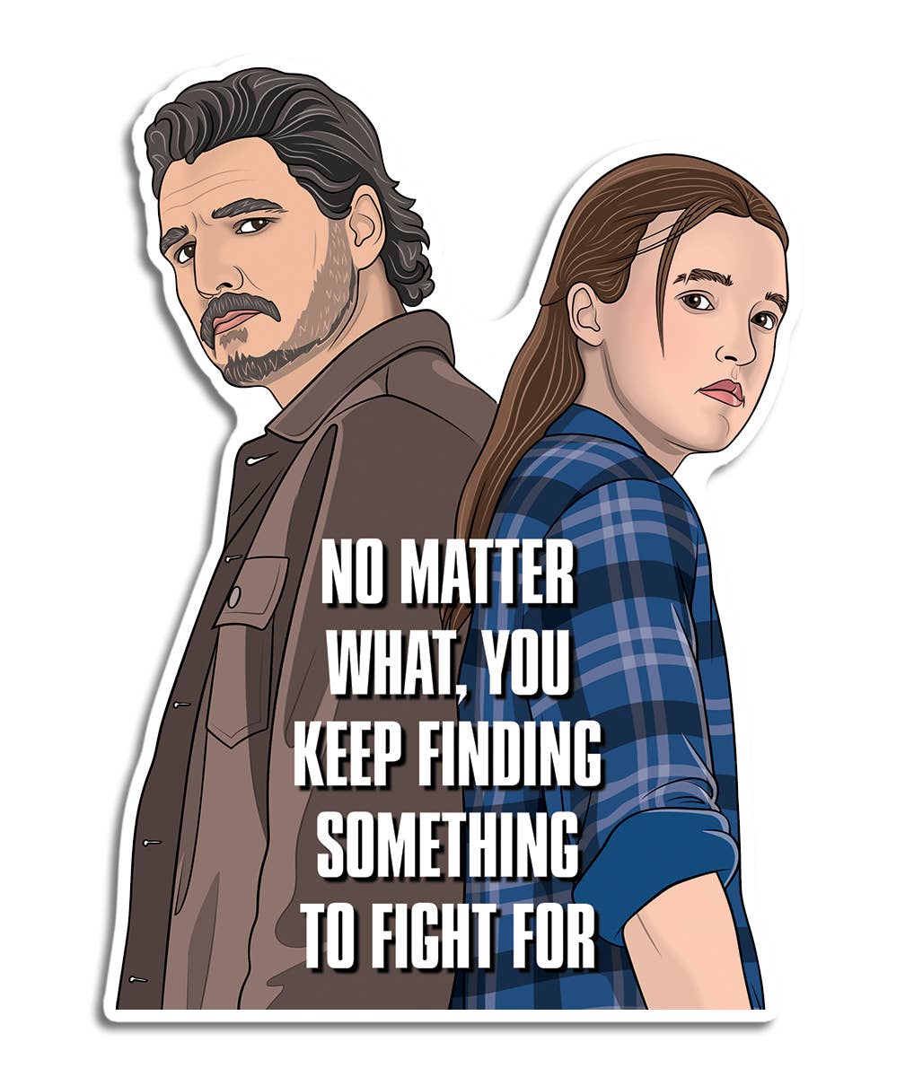 The Last of Us Something to Fight For Pedro Die Cut Sticker